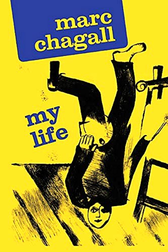 Марк Шагал: моя жизнь