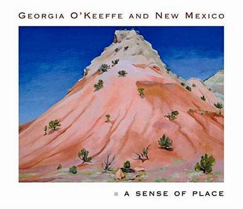 Джорджия О'Кифф и Нью-Мексико: Чувство места